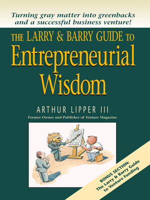 cover image of The Larry & Barry Guide to Entrepreneurial Wisdom